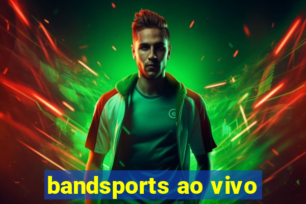 bandsports ao vivo